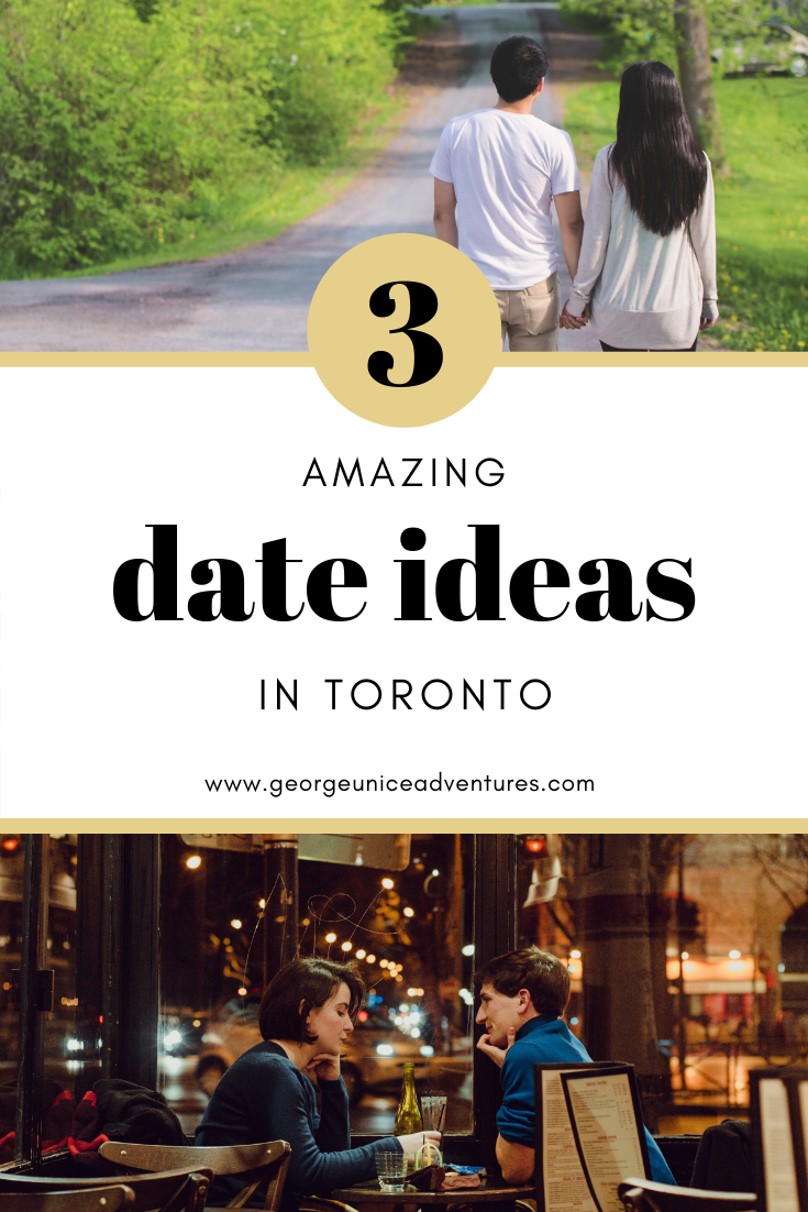 Unique Date Ideas Toronto Reddit